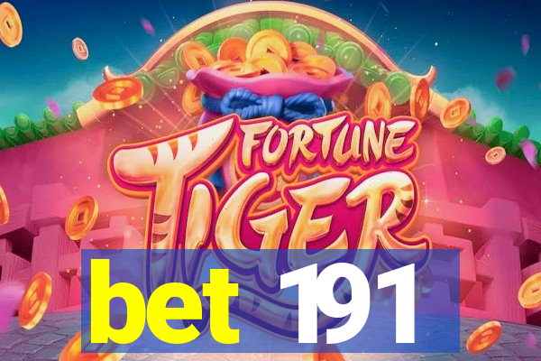 bet 191